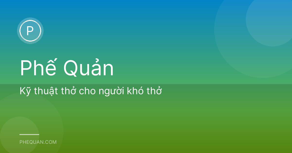 Kỹ thuật thở cho người khó thở