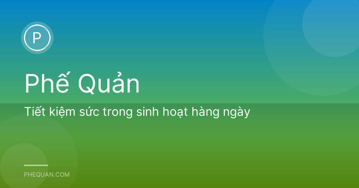 Tiết kiệm sức trong sinh hoạt hàng ngày